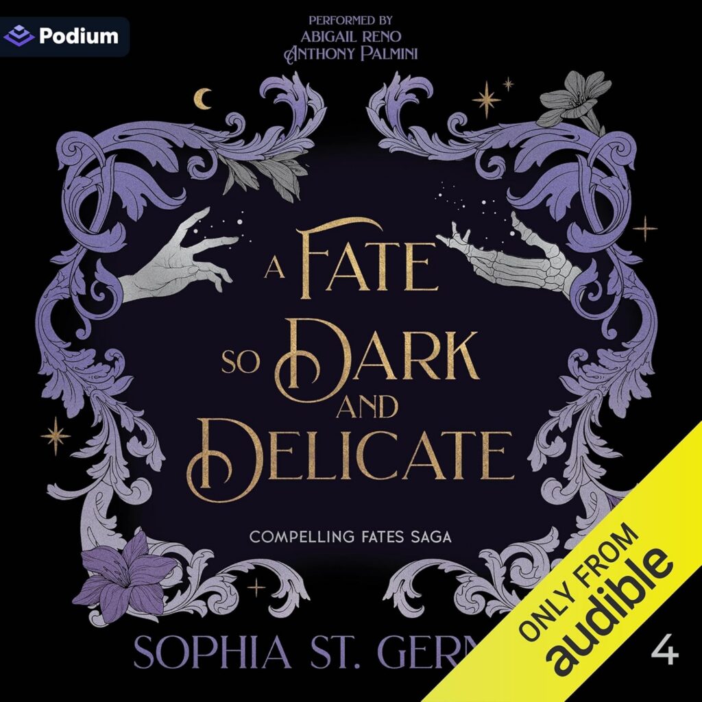 A Fate so Dark and Delicate