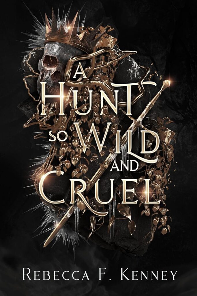 A Hunt so Wild and Cruel