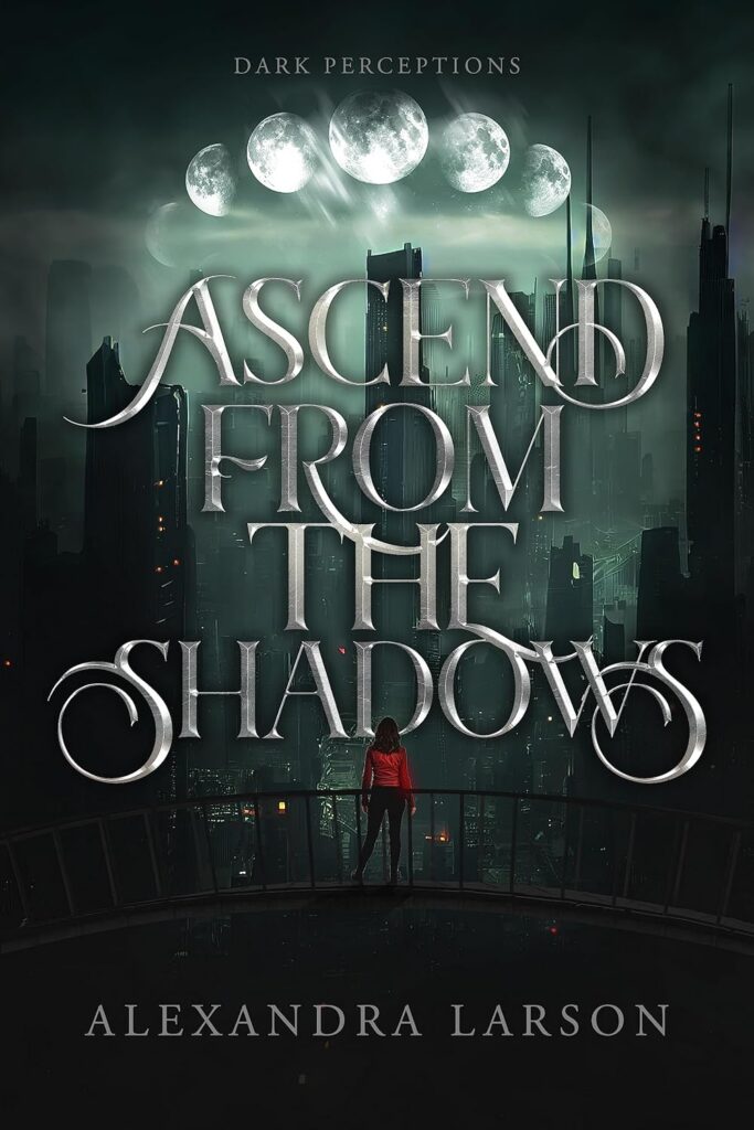 Ascend from the Shadows
