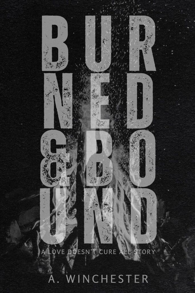 Burned & Bound