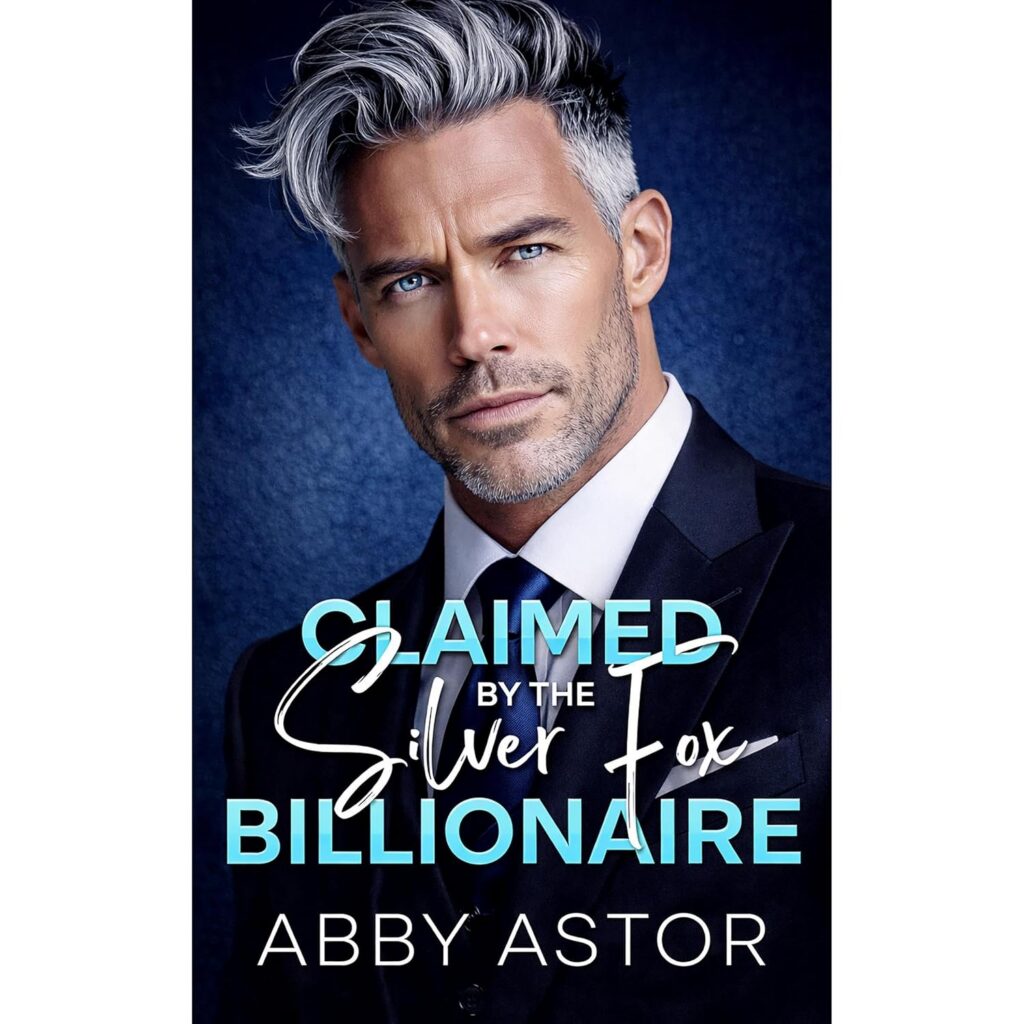 Claimed by the Silver Fox Billionaire