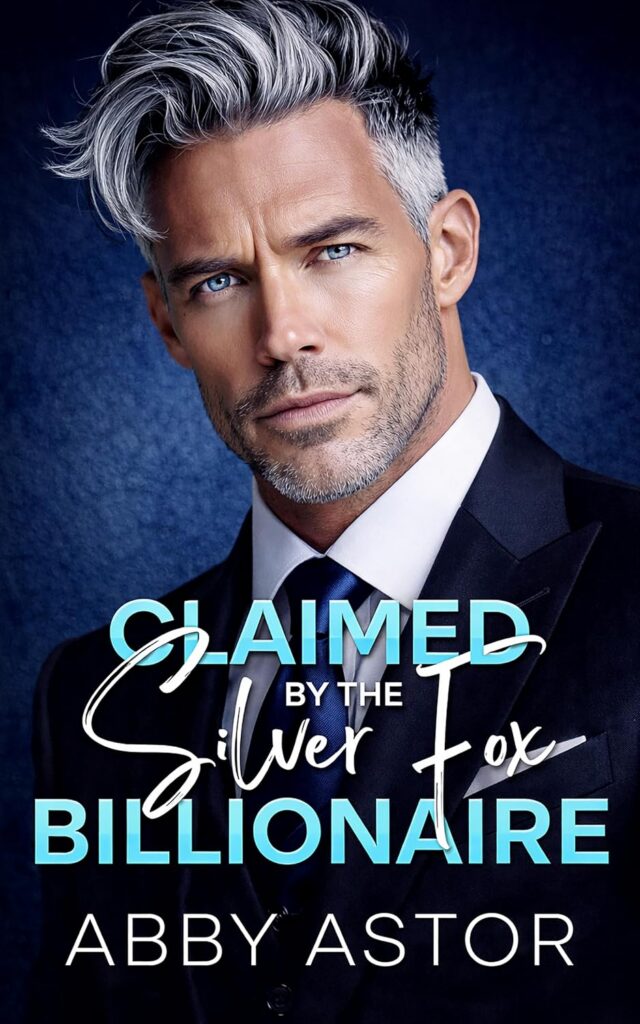 Claimed by the Silver Fox Billionaire