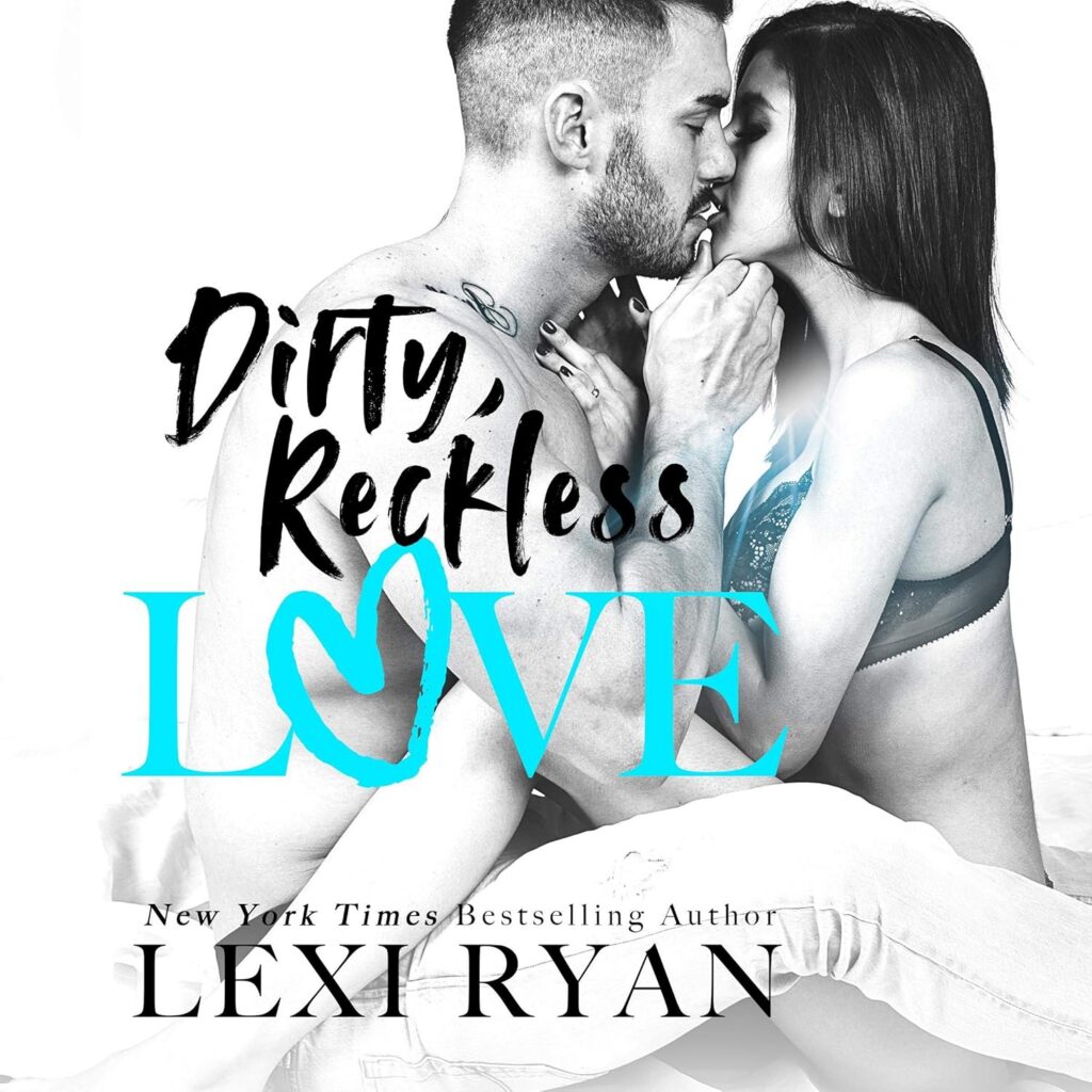 Dirty, Reckless Love