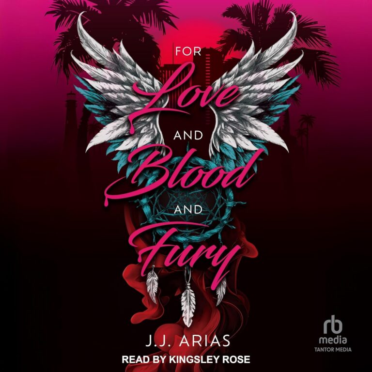 For Love and Blood and Fury