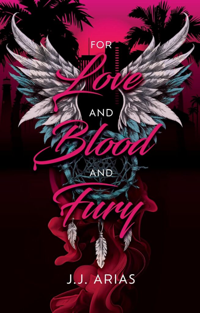For Love and Blood and Fury