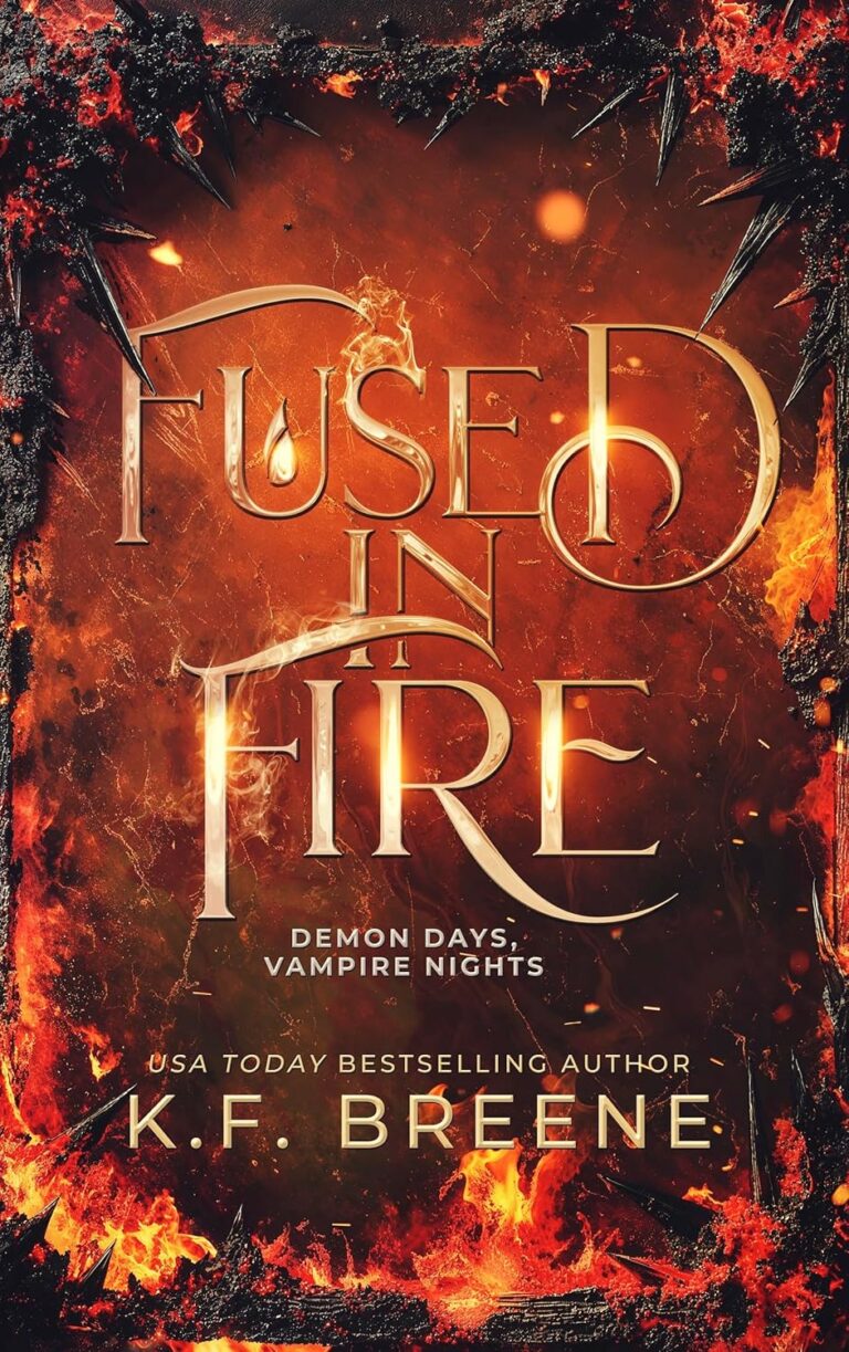 Fused in Fire