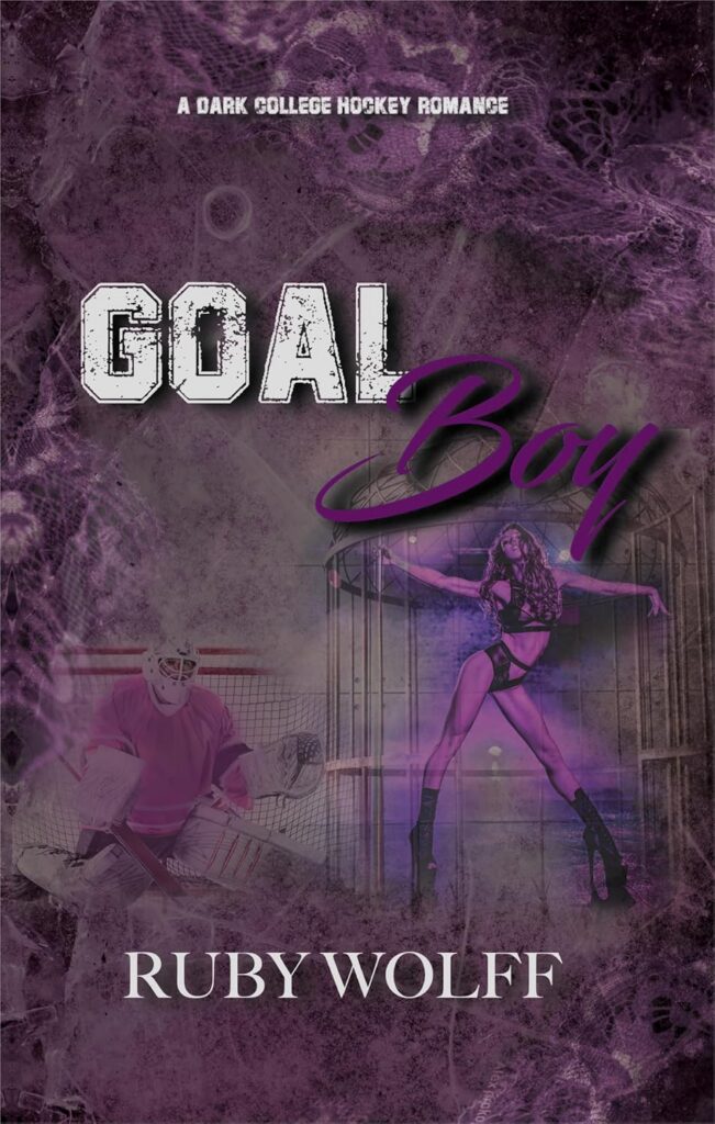 Goal Boy - a Dark Hockey Romance
