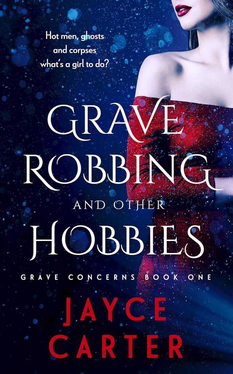 Grave Robbing and Other Hobbies