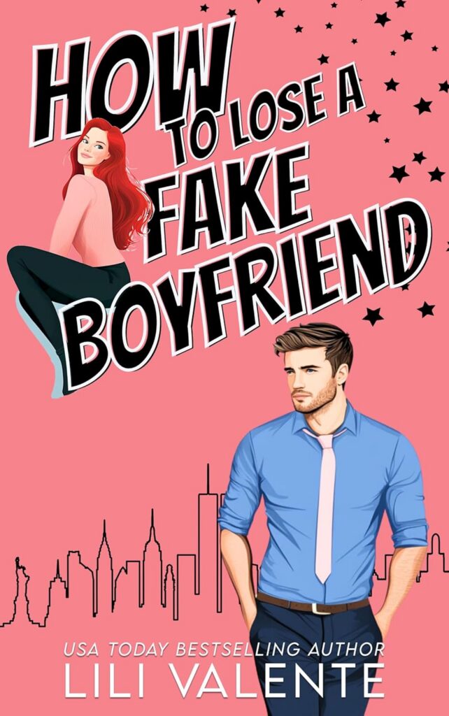 How to Lose a Fake Boyfriend