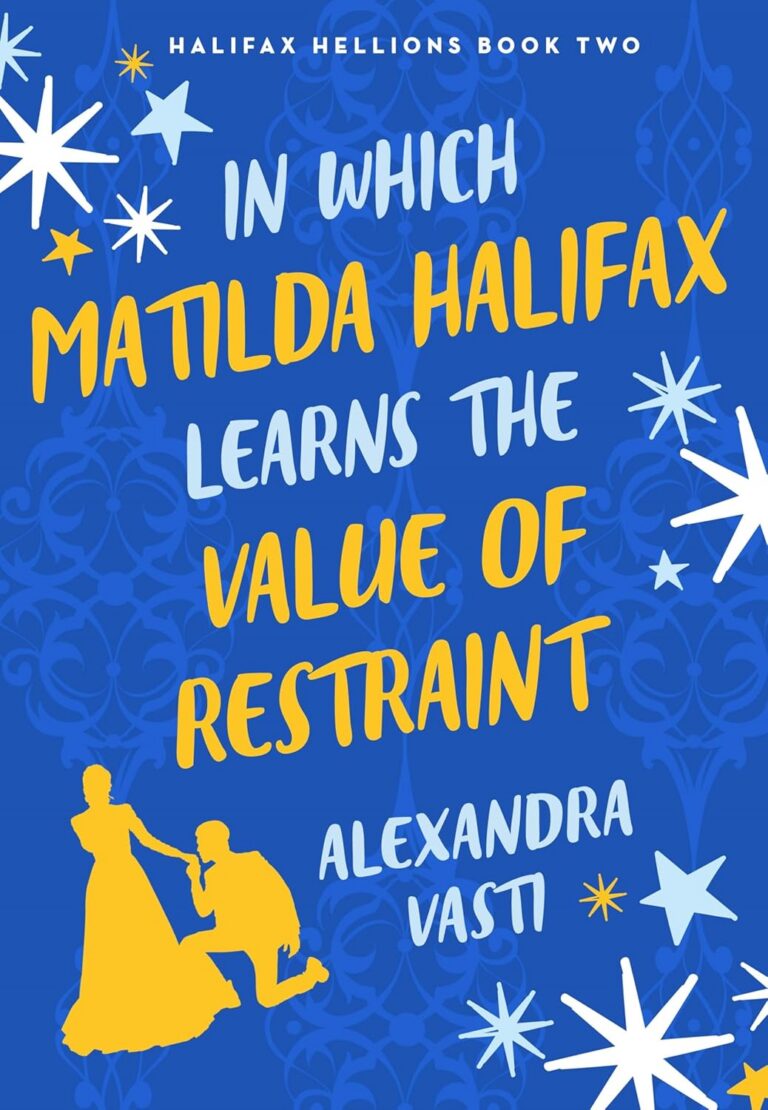 In Which Matilda Halifax Earns the Value of Restraint