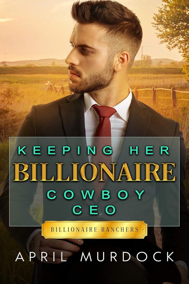 Keeping Her Billionaire Cowboy Ceo