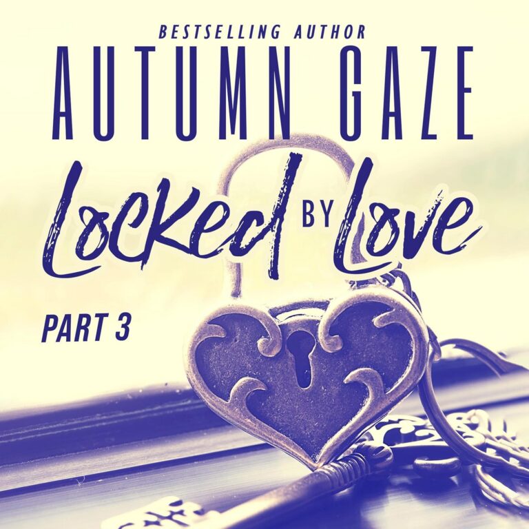 Locked by Love, Part 3