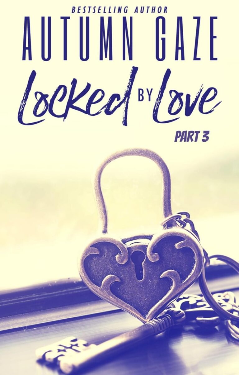 Locked by Love - Part 3