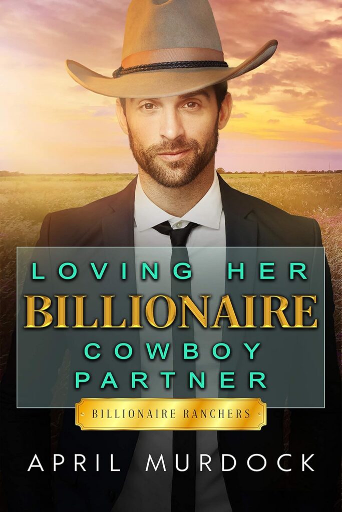 Loving Her Billionaire Cowboy Partner