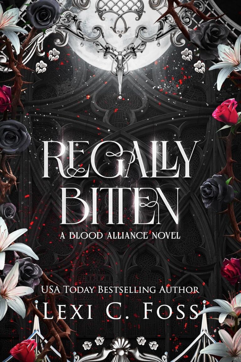 Regally Bitten