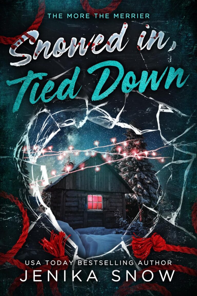 Snowed in, Tied Down