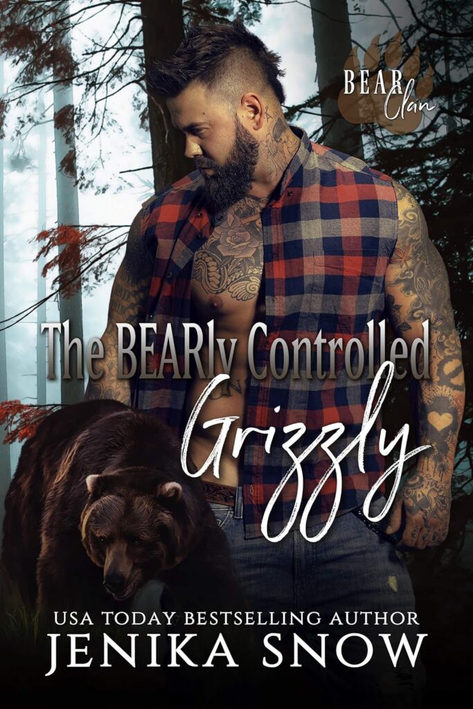 The Bearly Controlled Grizzly