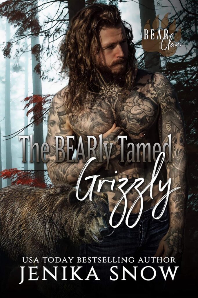 The Bearly Tamed Grizzly
