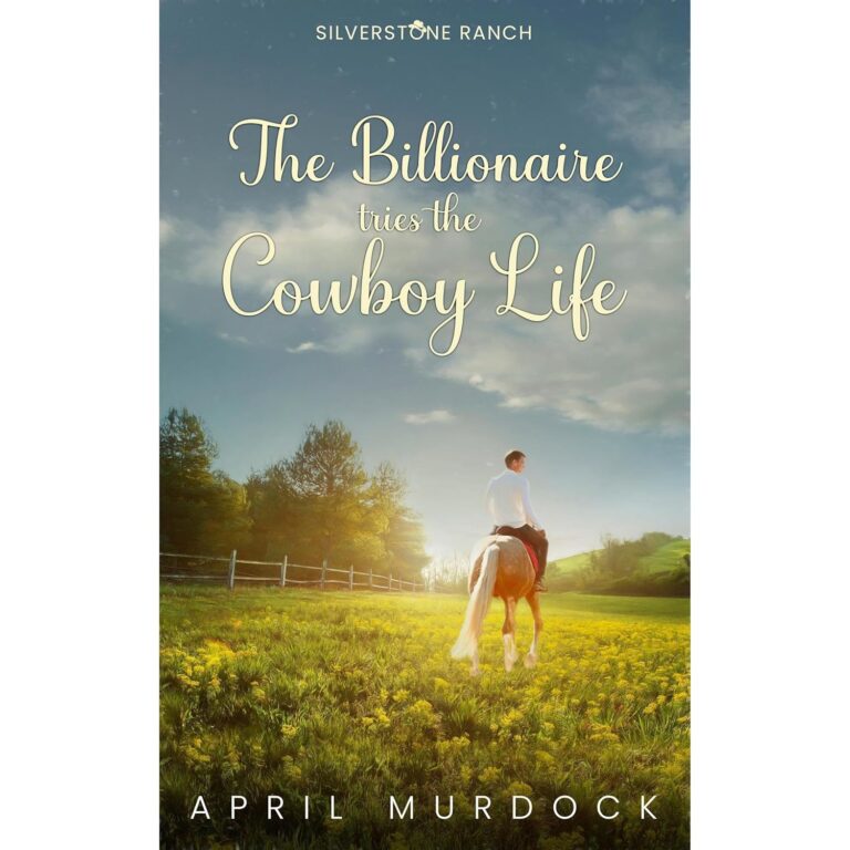 The Billionaire Tries the Cowboy Life