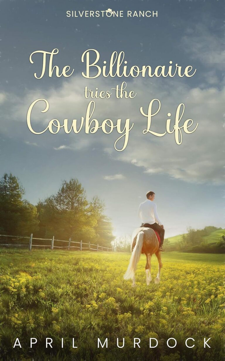 The Billionaire Tries the Cowboy Life