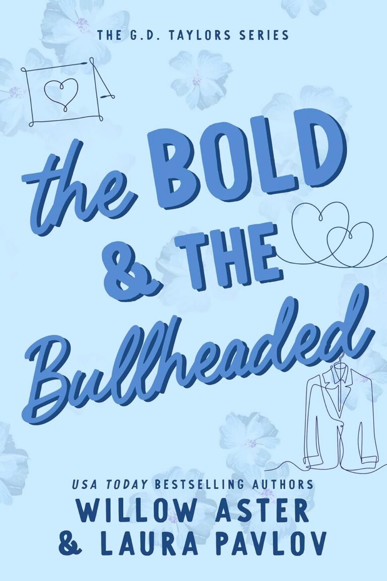 The Bold and the Bullheaded