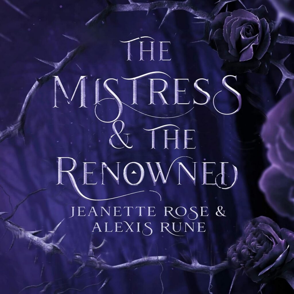 The Mistress & the Renowned