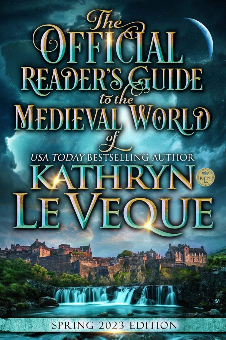 The Official Reader's Guide to the Medieval World of Kathryn Le Veque