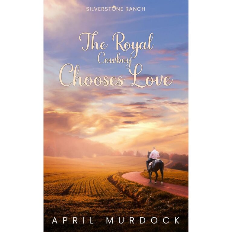 The Royal Cowboy Chooses Love
