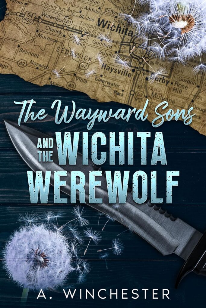 The Wayward Sons & the Wichita Werewolf