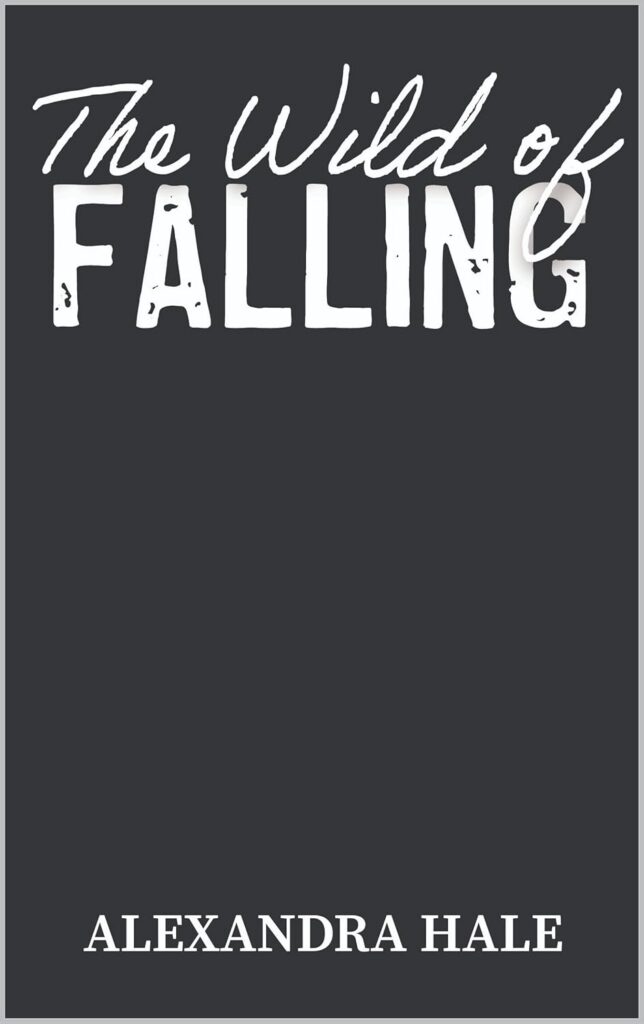 The Wild of Falling