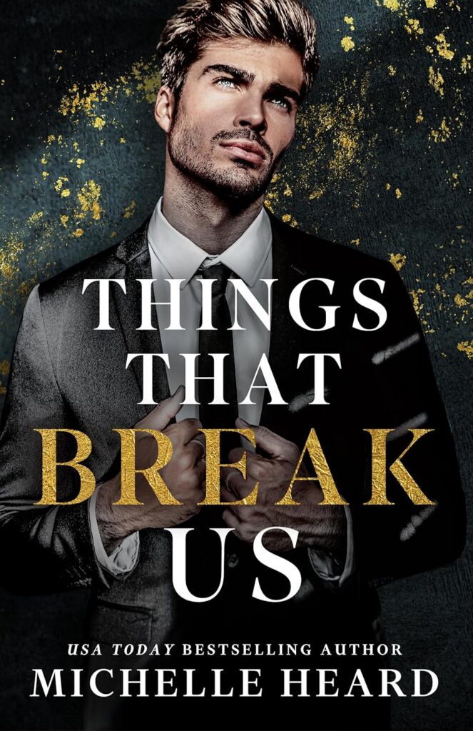 Things That Break Us