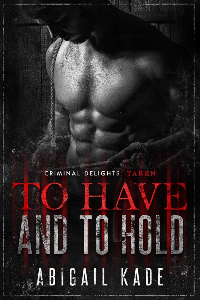 To Have and to Hold