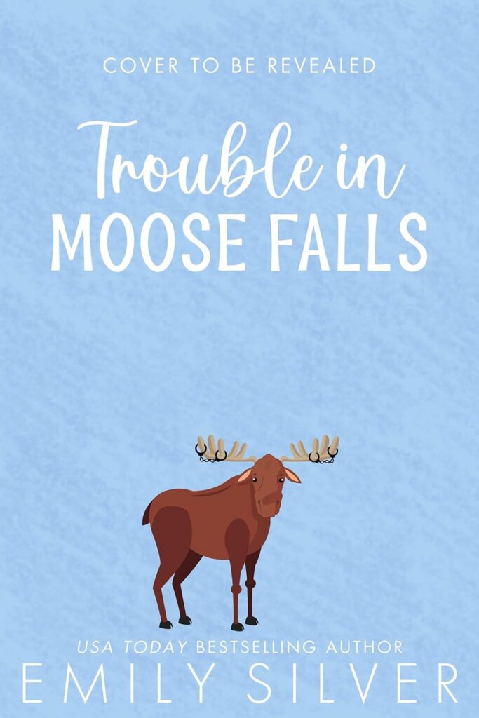 Trouble in Moose Falls