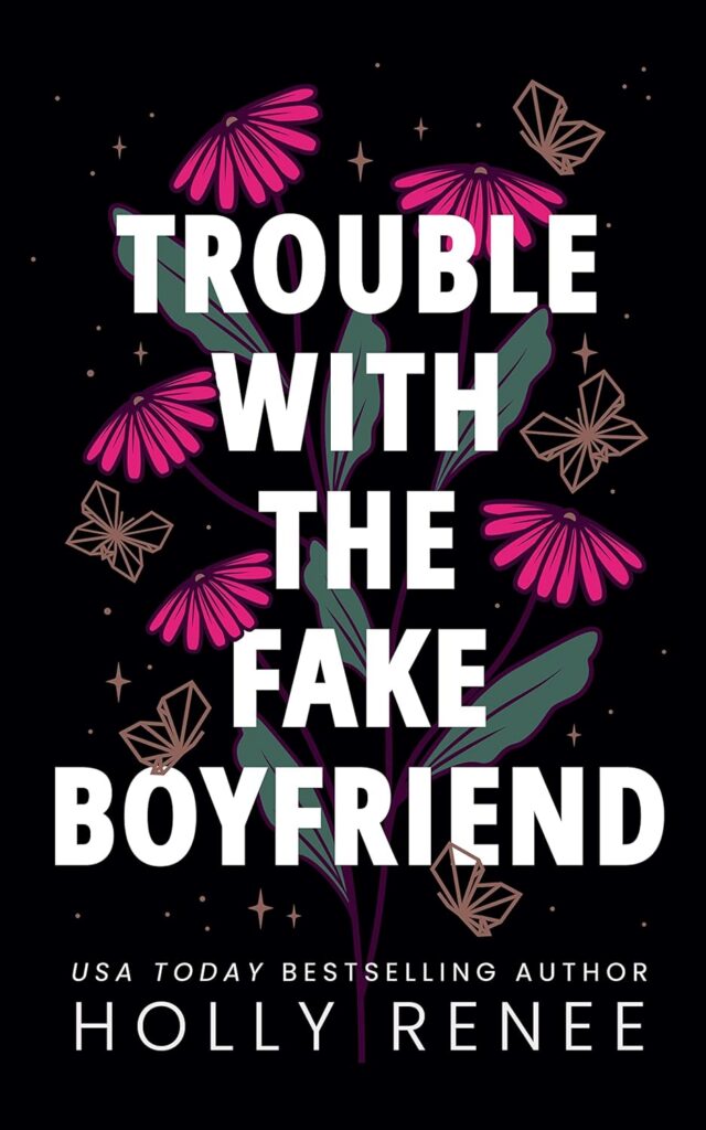 Trouble with the Fake Boyfriend