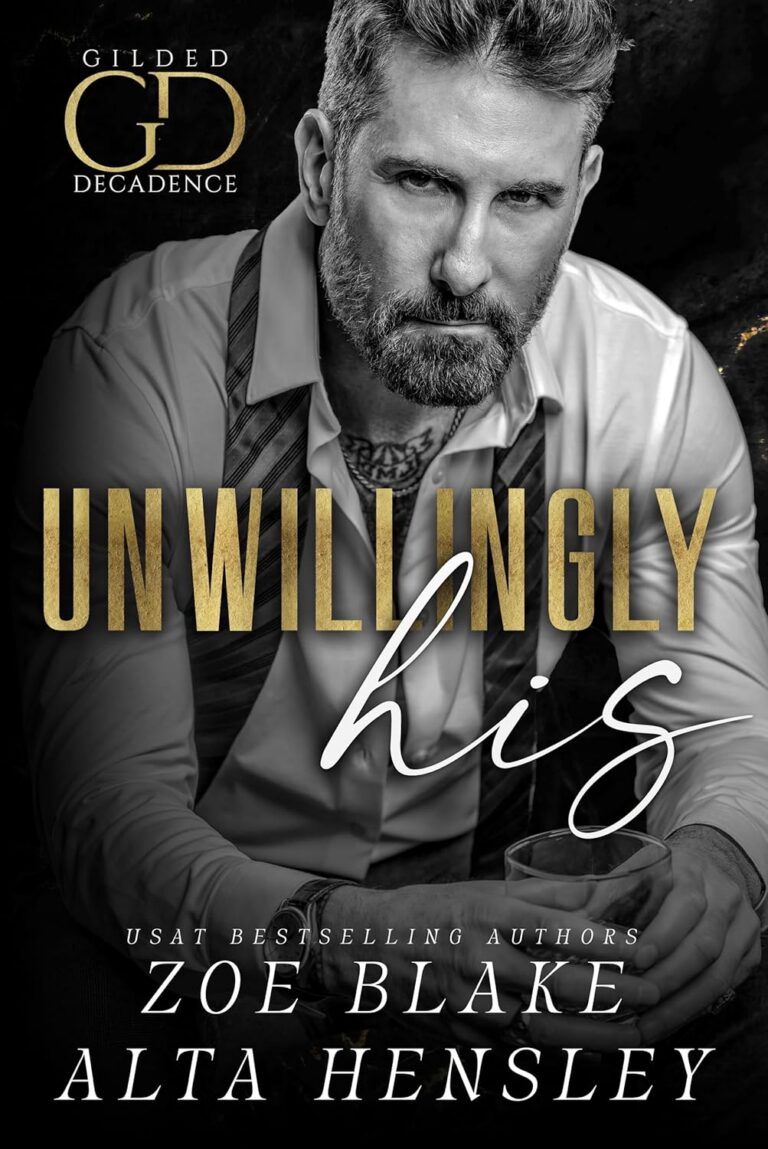 Unwillingly His