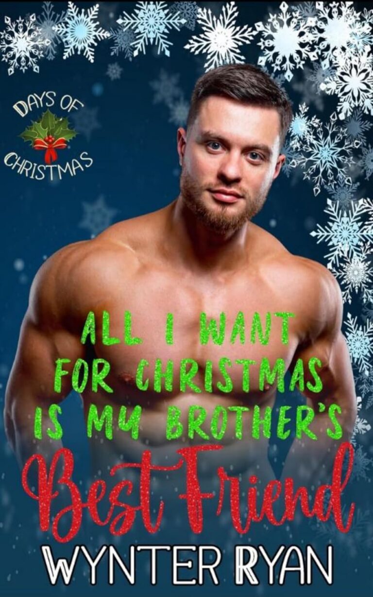 All I Want for Christmas Is My Brother's Best Friend