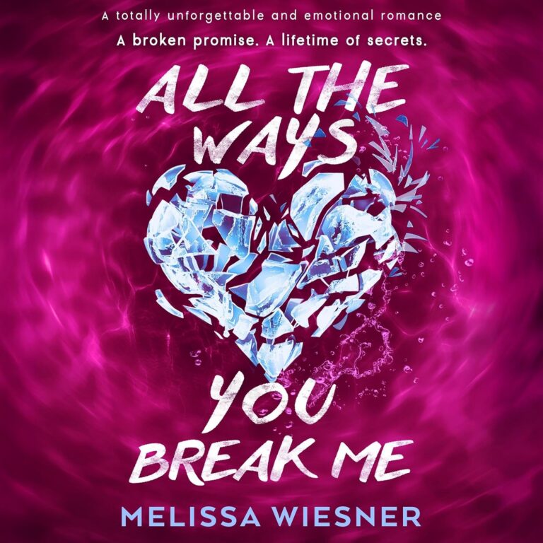 All the Ways You Break Me