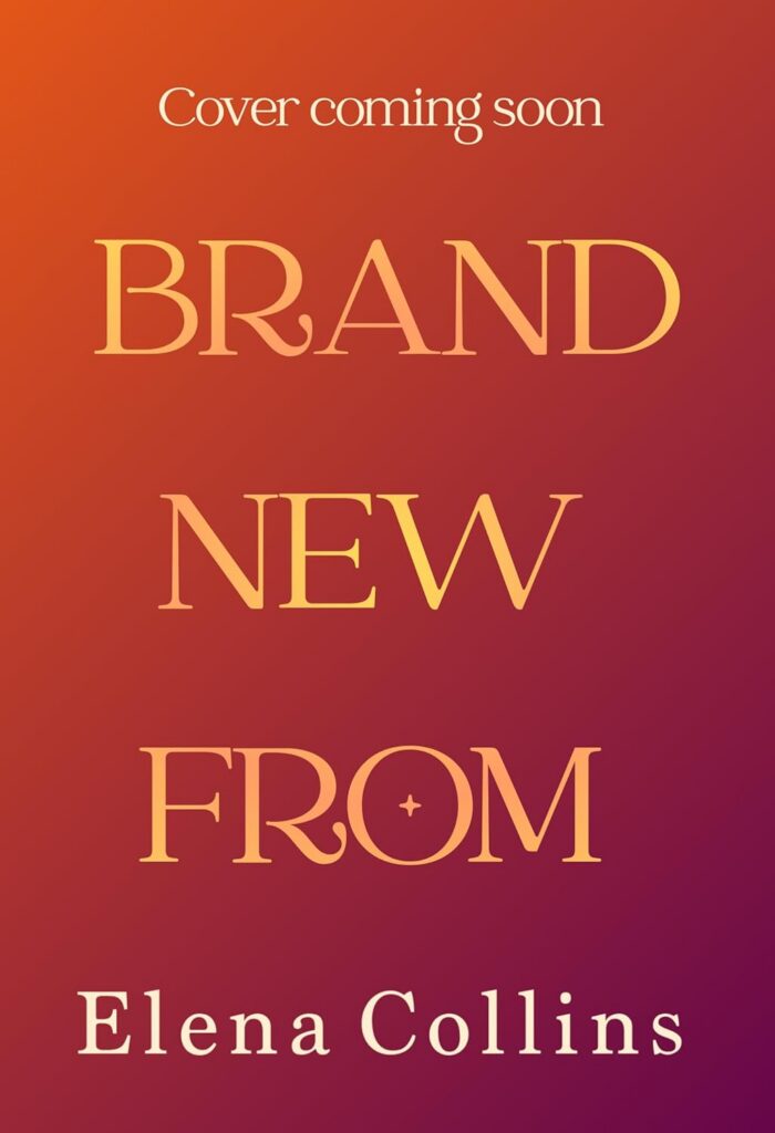 Brand New from Elena Collins