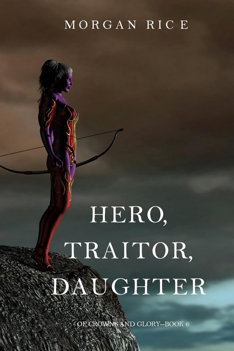 Hero, Traitor, Daughter
