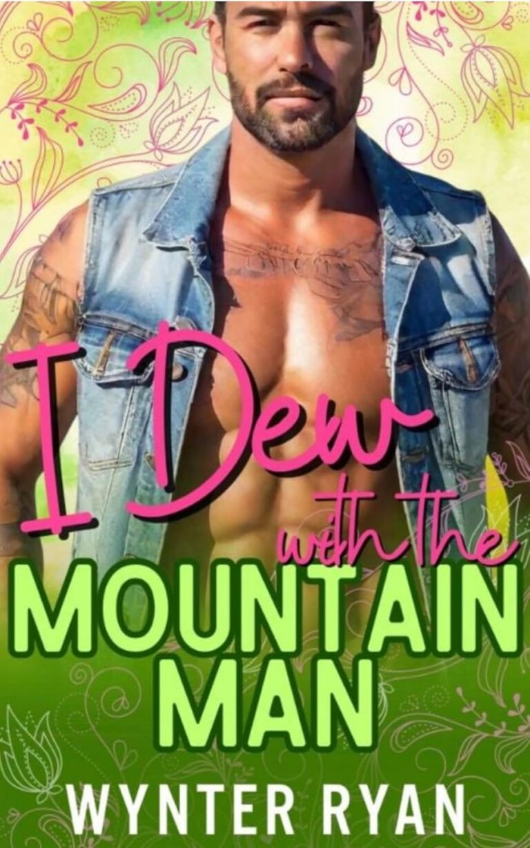 I Dew with the Mountain Man