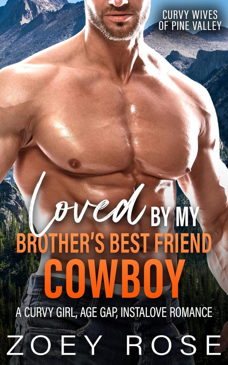 Loved by My Brother's Best Friend Cowboy