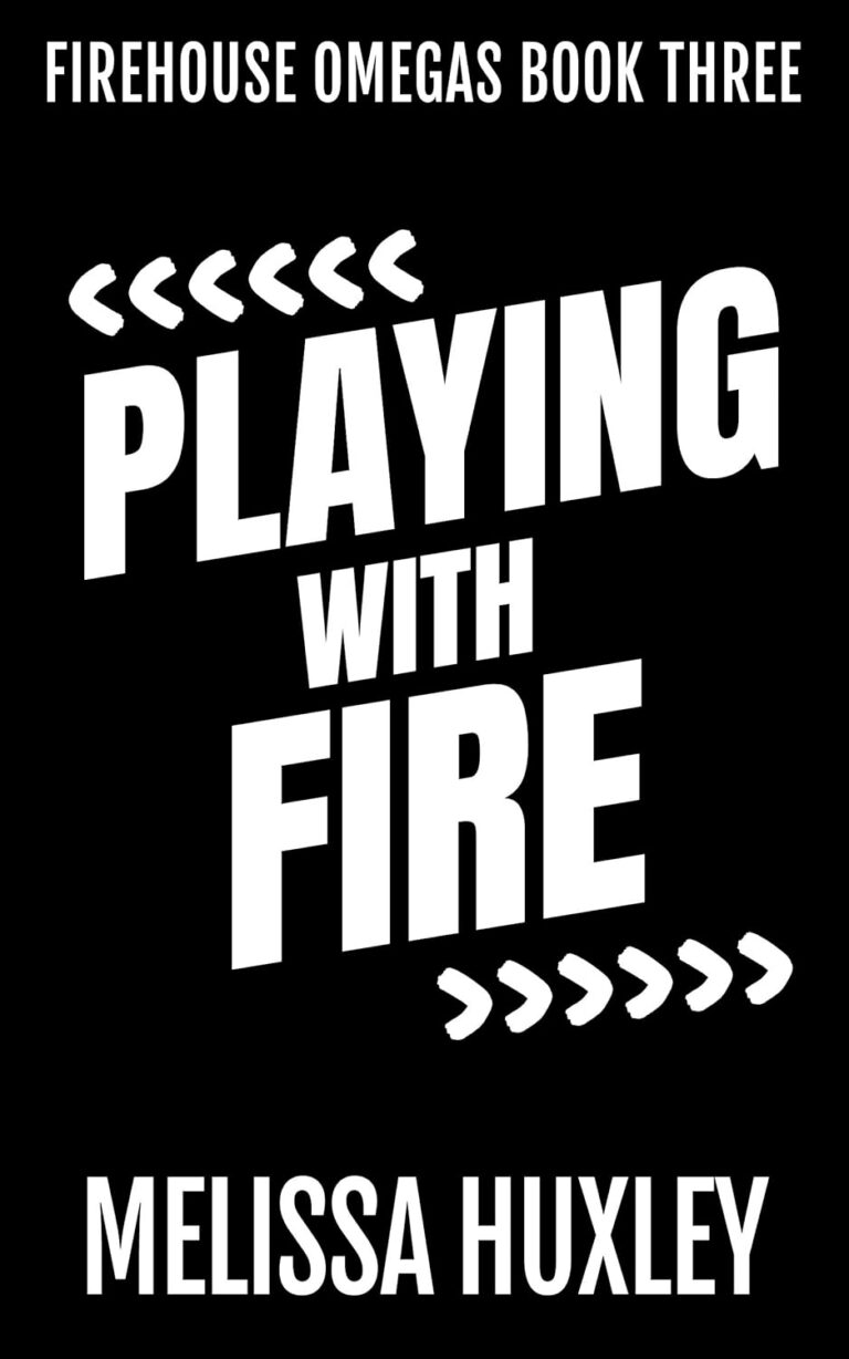 Playing with Fire