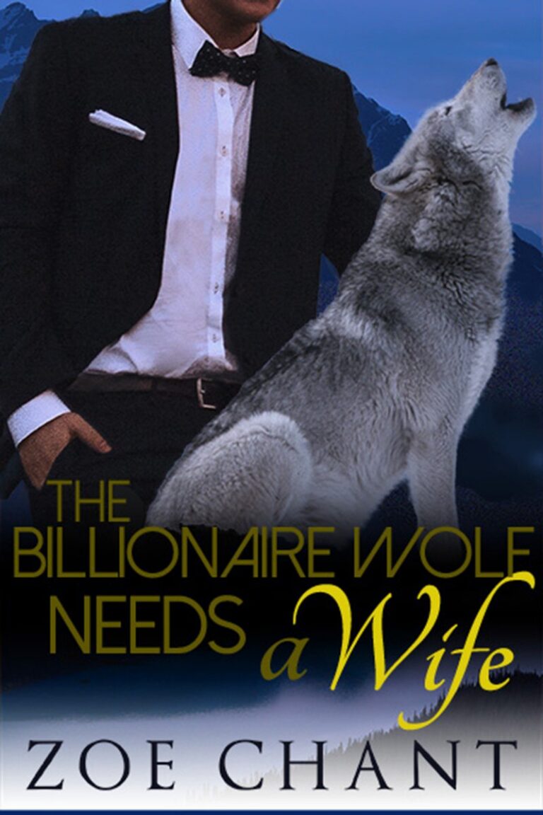 The Billionaire Wolf Needs a Wife