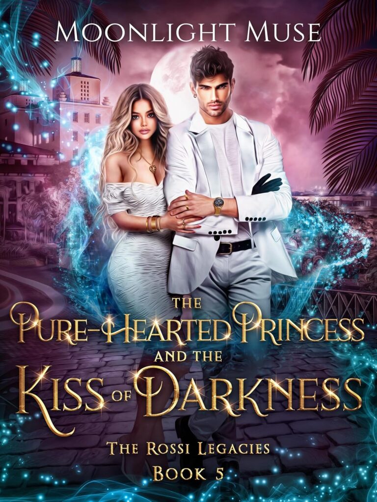The Pure-Hearted Princess and the Kiss of Darkness