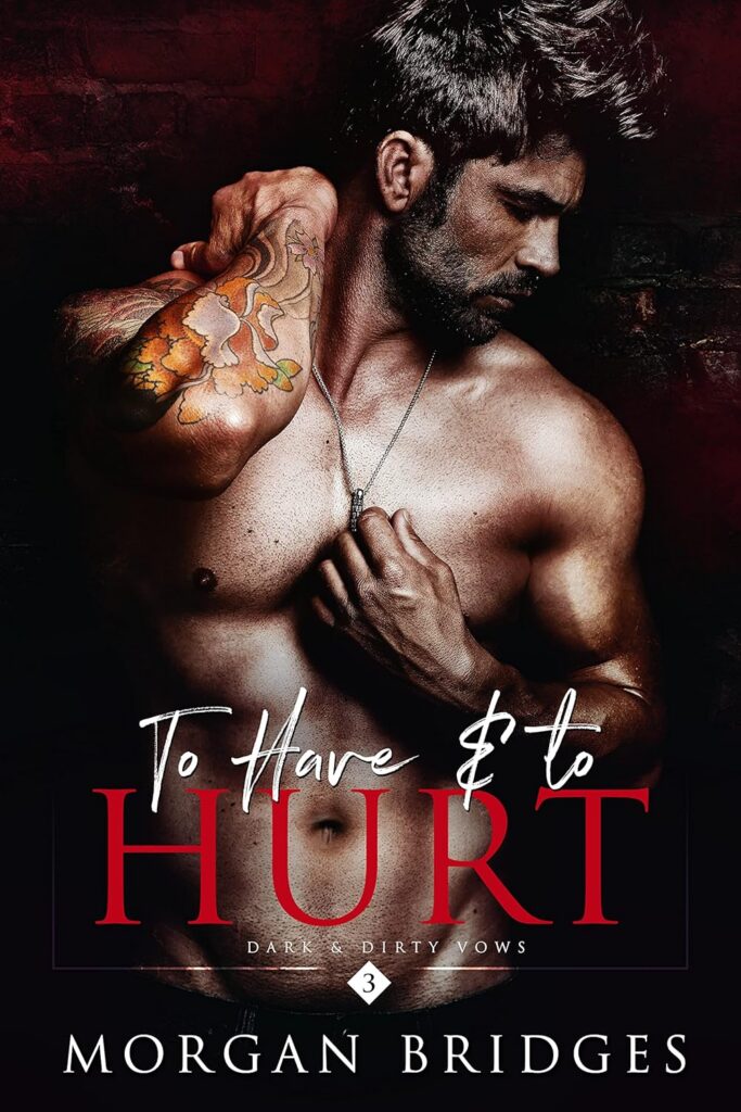 To Have & to Hurt