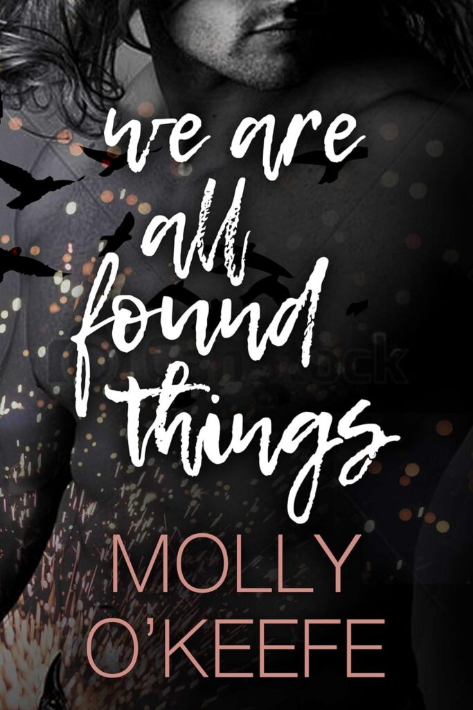 We Are All Found Things