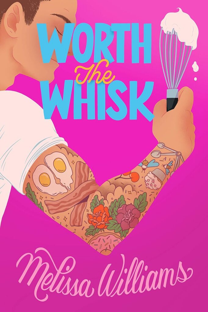 Worth the Whisk